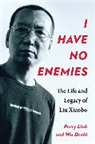Perry Link, Perry Wu Link, Link Perry, Dazhi Wu - I Have No Enemies