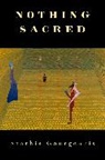 Stathis Gourgouris, Gourgouris Stathis - Nothing Sacred