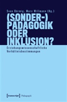 Sven Bärmig, Andrea Lassalle, Marc Willmann - (Sonder-)Pädagogik oder Inklusion?