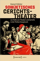 Gianna Fröhlicher, Gianna Frölicher - Sowjetisches Gerichtstheater