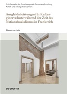 Johannes von Lintig, Johannes von Lintig - Ausgleichsleistungen für Kulturgüterverluste während der Zeit des Nationalsozialismus in Frankreich