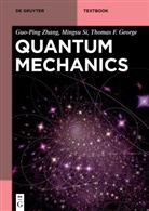 Thomas F George, Thomas F. George, Mingsu Si, Guo-Ping Zhang - Quantum Mechanics