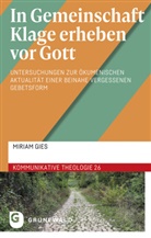 Miriam Gies, Norbert Brieden, Jadranka Garmaz, Bradford Hinze, Bradford Hinze u a, Daniel Minch... - In Gemeinschaft Klage erheben vor Gott