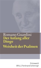 Romano Guardini - Der Anfang aller Dinge / Weisheit der Psalmen