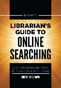 Christopher Brown, Christopher C. Brown - Librarian's Guide to Online Searching - Cultivating Database Skills for Research and Instruction