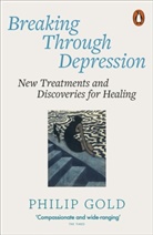 Philip Gold - Breaking Through Depression