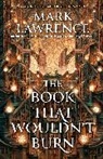 Mark Lawrence - The Book That Wouldn't Burn
