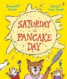 Daniel Gray-Barnett, Bernadette Green, Bernadette Gray-Barnett Green - Saturday Is Pancake Day