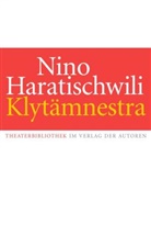 Nino Haratischwili - Klytämnestra