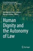 José Manuel Aroso Linhares, Atienza, Manuel Atienza, José Manuel Aroso Linhares - Human Dignity and the Autonomy of Law