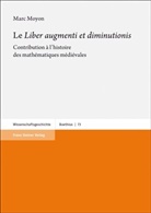 Marc Moyon - Le "Liber augmenti et diminutionis"