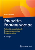 Klaus J Aumayr, Klaus J. Aumayr - Erfolgreiches Produktmanagement