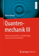 Tennert, Oliver Tennert - Quantenmechanik III
