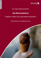 Gertrud Grimm, Gertrud (Dr. med.) Grimm - Das Blutzuckerbuch