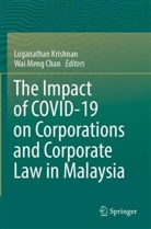 Wai Meng Chan, Loganathan Krishnan, Meng Chan - The Impact of COVID-19 on Corporations and Corporate Law in Malaysia