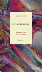 H G Adler, H. G. Adler, Helmuth A Niederle, Jeremy Adler, Franz Hocheneder, Helmuth A. Niederle - Zwischenrufe