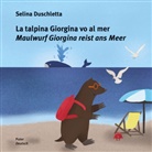 Selina Duschletta - La talpina Giorgina vo al mer / Maulwurf Giorgina reist ans Meer