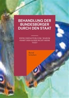 Bernd Schubert - Behandlung der Bundesbürger durch den Staat