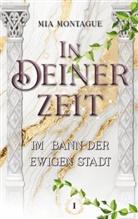 Mia Montague - In Deiner Zeit