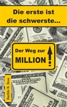 Barthle B Boss, Barthle B. Boss - Die erste ist die schwerste