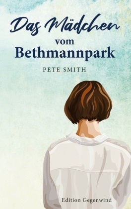 Pete Smith - Das Mädchen vom Bethmannpark
