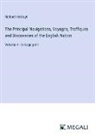Richard Hakluyt - The Principal Navigations, Voyages, Traffiques and Discoveries of the English Nation