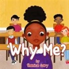 Shenice Gary - Why Me?