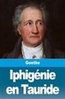 Johann Wolfgang von Goethe - Iphigénie en Tauride