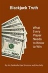 Jim Caldarella, Alex Kelly, Kate Simmons - Blackjack Truth