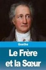 Johann Wolfgang Von Goethe - Le Frère et la S¿ur