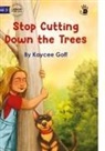 Kaycee Goff - Stop Cutting Down the Trees - Our Yarning