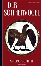 Wilbur Smith - Wilbur Smith: Der Sonnenvogel (Abenteuerroman)