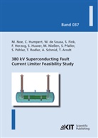 Tabea Arndt, Wescley de Sousa, Stefan Fink, Friedhelm Herzog, Chistof Humpert, Stefan Huwer... - 380 kV Superconducting Fault Current Limiter Feasibility Study
