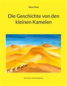 Klaus Plank - Die Geschichte von den kleinen Kamelen