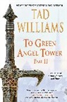 Tad Williams - To Green Angel Tower: Part II