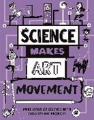 Ali Ardington, Hilary Devonshire, Devonshire Hilary, Ali Ardington - Science Makes Art: Movement