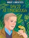 Alexandra Badiu, Anna Baker, Alexandra Badiu - Great Scientists: David Attenborough