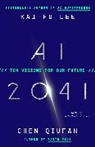 Kai-Fu Lee, Lee Kai-Fu, Chen Qiufan - AI 2041