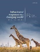 Ulrika Candolin, Candolin Ulrika, Bob B. M. Wong, Bob B. M. (Professor of Behavioural Ecology Wong, Wong Bob B. M., Candolin Ulrika... - Behavioural Responses to a Changing World