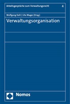 Wolfgang Kahl, Mager, Ute Mager - Verwaltungsorganisation