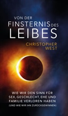 Christopher West - Von der Finsternis des Leibes