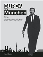 Dr. Hubert Burda, Hubert Burda, Hubert Burda (Dr.) - BURDA und MÜNCHEN