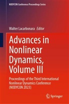Walter Lacarbonara - Advances in Nonlinear Dynamics, Volume III