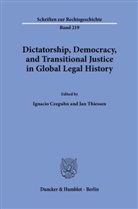 Czeguhn, Ignacio Czeguhn, Thiessen, Jan Thiessen - Dictatorship, Democracy, and Transitional Justice in Global Legal History.