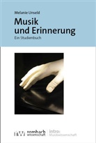 Melanie Unseld - Musik und Erinnerung