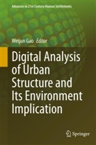 Weijun Gao - Digital Analysis of Urban Structure and Its Environment Implication