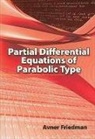 Avner Friedman - Partial Differential Equations of Parabolic Type