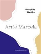 Théophile Gautier - Arria Marcella
