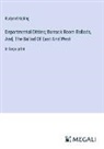 Rudyard Kipling - Departmental Ditties; Barrack Room Ballads, And, The Ballad Of East And West