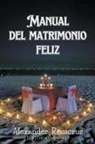 Alexander Rosacruz - Manual del Matrimonio Feliz